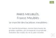 PARIS MEUBLÉS, France Meublés Le marché des locations meublées : Un marché dynamique, comme dans toutes les grandes capitales, qui correspond à la profonde