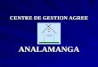 CENTRE DE GESTION AGREE ANALAMANGA CGA. STRUCTURE & ACTIVITES DU CENTRE