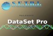 DataSet Pro DataSet Pro Vous présente Introduction