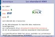 Le standard KNX Domotique  | Académie d'Aix-Marseille - Patrick ABATI – 2007 | page 1/30 En 1997 Batibus EIB EHS ont