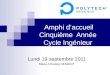 Amphi daccueil Cinquième Année Cycle Ingénieur Lundi 19 septembre 2011 Marie-Christine HENRIOT
