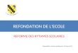 REFONDATION DE LECOLE REFORME DES RYTHMES SCOLAIRES Chapareillan, réunion publique du 13 Mars 2013