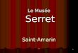 1 Le Musée Serret SerretSaint-Amarin1 2 3 La grande Guerre