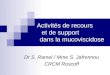 Activités de recours et de support dans la mucoviscidose Dr S. Ramel / Mme S. Jafrennou CRCM Roscoff