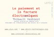 Le paiement et la facture électroniques par Thibault Verbiest Avocat associé du Cabinet ULYS Président de lObservatoire des droits de linternet 