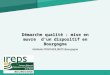 Démarche qualité : mise en œuvre dun dispositif en Bourgogne Nathalie PONTHIER,IREPS Bourgogne 1