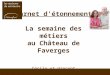 Carnet d'étonnement La semaine des métiers au Château de Faverges Cécile et Vincent du 25 au 29 septembre