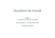Accident de travail SO09: La santé et la sécurité au travail Automne 2007 – 04 décembre 2007 Geoffrey Hupolox