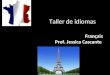 Taller de idiomas Français Prof. Jessica Cascante