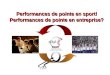 © J-P. Egger, H. Müller Performances de pointe en sport! Performances de pointe en entreprise? Performances de pointe en sport! Performances de pointe