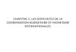 CHAPITRE 2. LES DIFFICULTES DE LA COORDINATION BUDGETAIRE ET MONETAIRE INTERNATIONALES