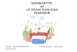 SOURICETTE et LE DOUX ROULEAU MAGIQUE Texte : Michel BUTTIN Illustrations : Bernard CICCOLINI