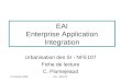 21 Octobre 2008EAI - NFE107 EAI Enterprise Application Integration Urbanisation des SI - NFE107 Fiche de lecture C. Plumejeaud