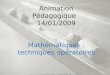 Animation Pédagogique 14/01/2009 Mathématiques : techniques opératoires François RICHARD – CPAIEN Argentan Marc LE MOAL – MATICE Argentan