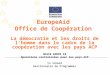 EuropeAid Office de Coopération La démocratie et les droits de lhomme dans le cadre de la coopération avec les pays ACP Unité AIDCO C4 Operations centralisées