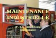 2/ - Les coûts liés à la maintenance MAINTENANCE INDUSTRIELLE 2/ - Les coûts liés à la maintenance