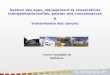 1 Gestion des âges, management et coopérations intergénérationnelles, gestion des connaissances & transmission des savoirs Centre Hospitalier de Mulhouse