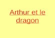Arthur et le dragon Auteur : Eve Vincent Illustrateur : Eve Vincent Editeur : Eve Vincent Collection : Eve Vincent