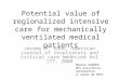 Potential value of regionalized intensive care for mechanically ventilated medical patients Jeremy M. Kahn, american journal of respiratory and critical
