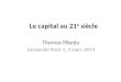 Le capital au 21 e siècle Thomas Piketty Université Paris 1, 3 mars 2014