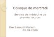 Colloque de mercredi Service de médecine de premier recours Dre Baroudi Mariem 02.09.2009