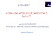 Votre site Web est-il conforme à la loi ? Marie de Bellefroid Avocate au barreau de Bruxelles (cabinet Ulys)  24 Mai 2007