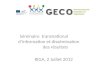 Séminaire transnational dinformation et dissémination des résultats RIGA, 2 Juillet 2012