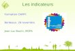 Les indicateurs Formation CNFPT. Bordeaux. 29 novembre Jean-Luc Boulin, MOPA