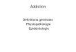 Addiction Définitions générales Physiopathologie Epidémiologie
