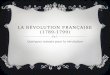 LA RÉVOLUTION FRANÇAISE (1789-1799) Quelques raisons pour la révolution