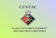 CENTAC PLAN DACCOMPAGNEMENT DES RESTRUCTURATIONS