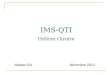 1 IMS-QTI Hélène Giroire Master-DUdécembre 2011. 2 Un environnement pour lédition de patrons dexercices et de tests dans un format standard, pour leur