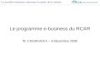 Le programme e-business du RCAR M. CHERKAOUI – 4 Décembre 2008