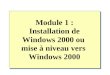 Module 1 : Installation de Windows 2000 ou mise à niveau vers Windows 2000