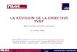 LA RÉVISION DE LA DIRECTIVE TVSF NPA Conseil & ULYS Law Firm 12 octobre 2006 ULYS Law Firm –  Philippe Bailly, Directeur associé - NPA Conseil