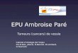 EPU Ambroise Paré Tumeurs (cancers) de vessie Cabinet dUrologie de lAnjou Drs B.Bali, J.Bacle, N.Benoist, M.Lombard, G.Tournant