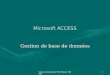 Cours présenté par Mr Mounir GRARI1 Microsoft ACCESS Gestion de base de données