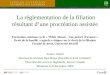 1 La réglementation de la filiation résultant dune procréation assistée France Allard Services de révision bijuridique (fiscalité et droit comparé) Direction