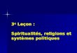 3 e Leçon : Spiritualités, religions et systèmes politiques