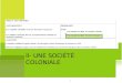 II- U NE SOCIÉTÉ COLONIALE 1. L EXEMPLE DE L INDOCHINE FRANÇAISE 2
