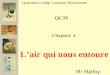 QCM Mr Malfoy Quatrièmes collège Lamartine Hondschoote L’air qui nous entoure Chapitre 4
