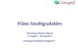 Films biodégradables Véronique Bellon-Maurel Cemagref - Montpellier veronique.bellon@cemagref.fr