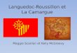 Languedoc-Roussillon et La Camargue Maggie Scanlon et Kelly McGreevy