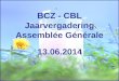 BCZ - CBL Jaarvergadering Assemblée Générale 13.06.2014