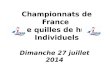 Championnats de France de quilles de huit Individuels Dimanche 27 juillet 2014