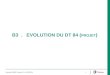 B3. EVOLUTION DU DT 84 ( PROJET ) Journées GEMER.Nantes.21 et 22/05/2014 1