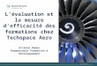 L’évaluation et la mesure d’efficacité des formations chez Techspace Aero Etienne Damas Responsable Formation & Développement 1 of 20