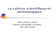 La culture scientifique et technologique PES 6 février 2013 Sabine LASCHKAR-LE GOAS, IEN 12B nation