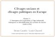 1 Clivages sociaux et clivages politiques en Europe Séance 3 : L’émergence de la question à l’âge industriel, émergence et déstabilisation du système de