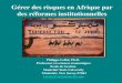 Gérer des risques en Afrique par des réformes institutionnelles Philippe LeBel, Ph.D. Professeur en sciences économiques Ecole de Gestion Montclair State